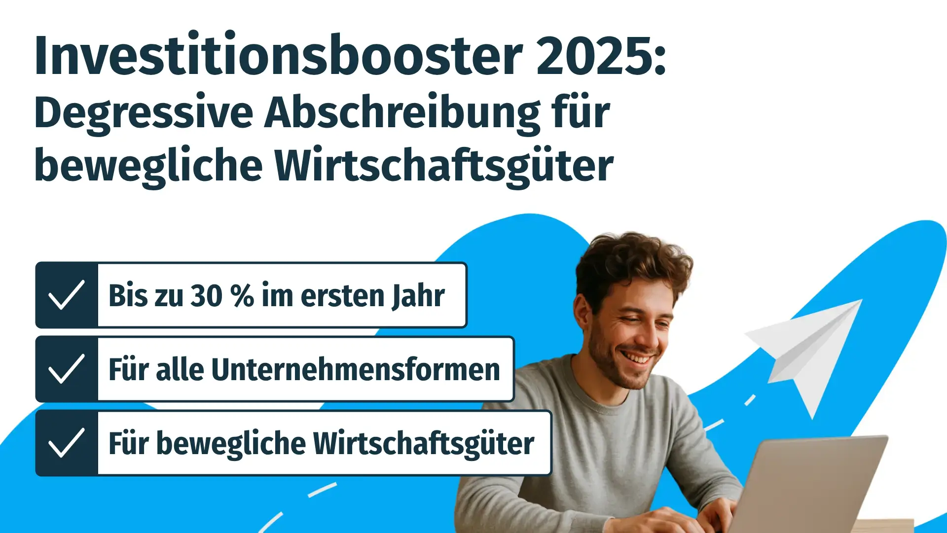 Investitionsbooster 2025: Schnellere steuerliche Entlastung für Selbstständige und kleine Unternehmen