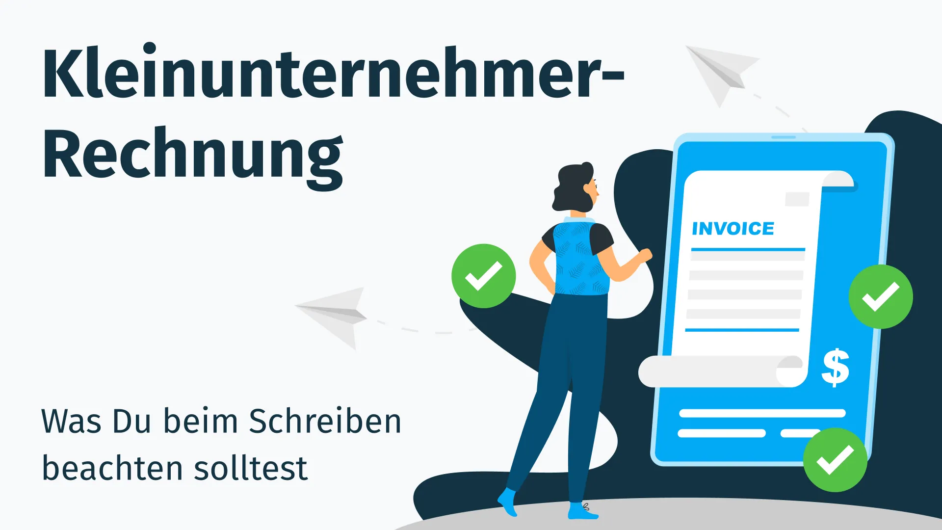 Was Kleinunternehmer beim Schreiben von Rechnungen beachten sollten
