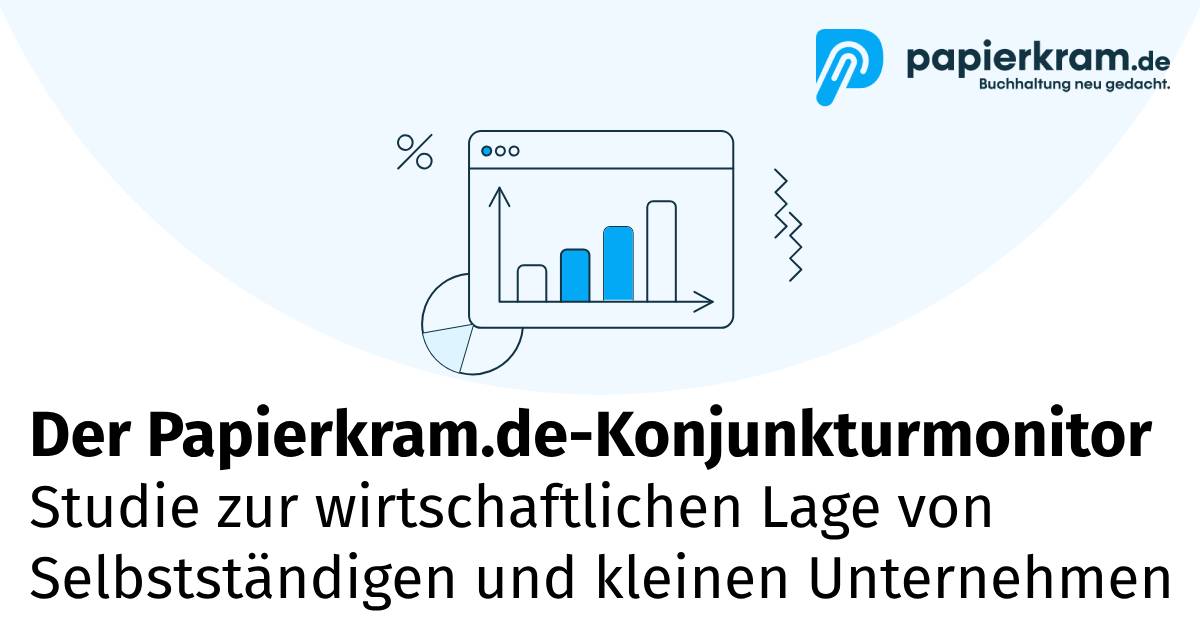 Der Papierkram Konjunkturmonitor - Studie zur wirtschaftlichen Lage von Selbstständigen und kleinen Unternehmen