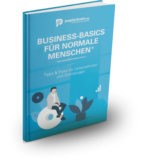 eBook Business-Basics für normale Menschen, also keine BWL-Professor:innen ;)